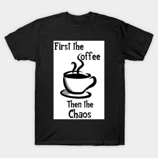 Coffee & Chaos T-Shirt